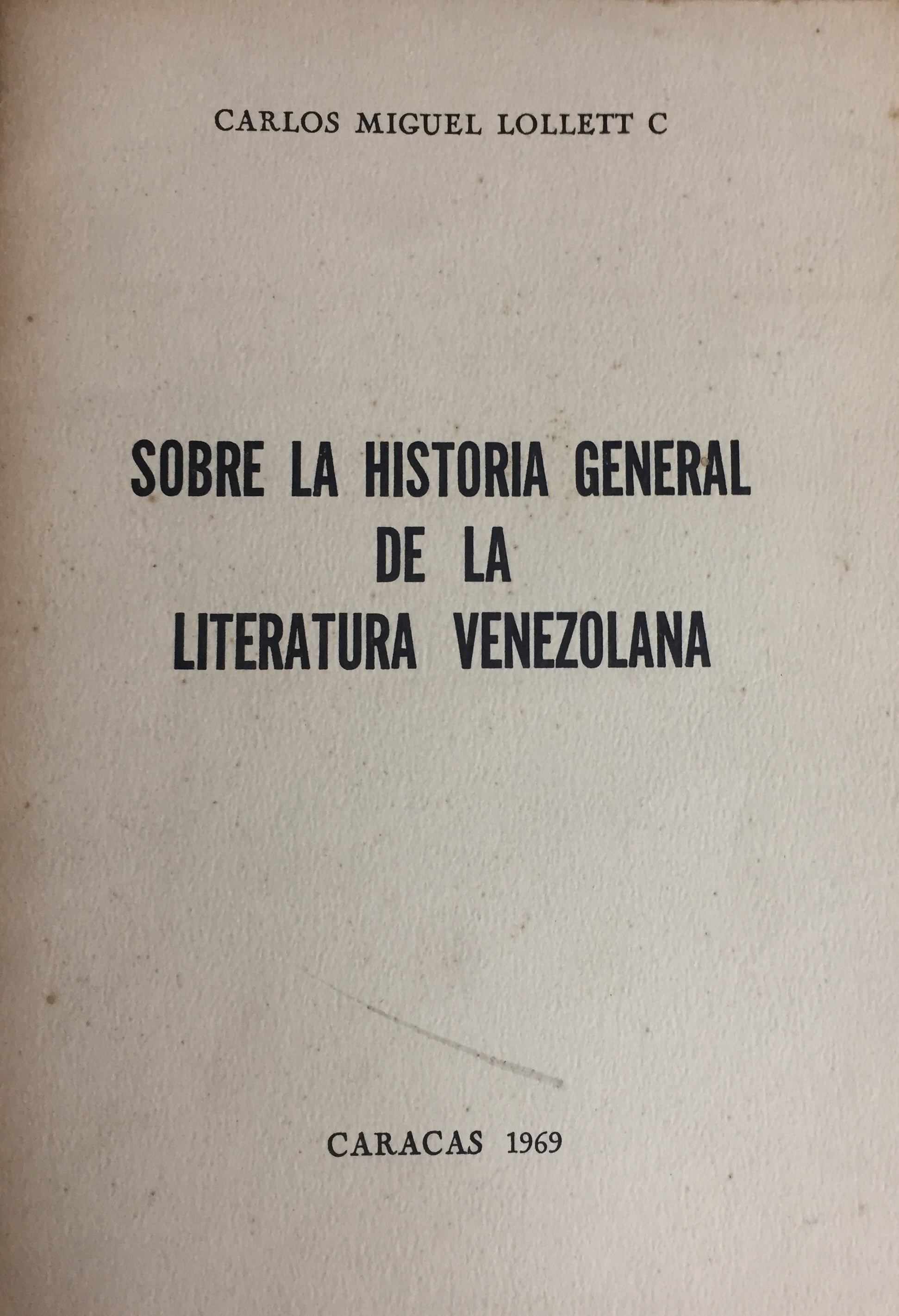 Sobre la historia general de la literatura venezolana